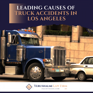 Leading Causes of Truck Accidents in Los Angeles